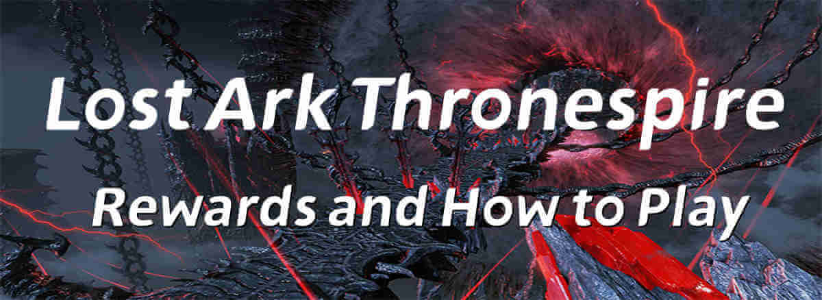 Lost Ark Thronespire Guide: Rewards and How to Play